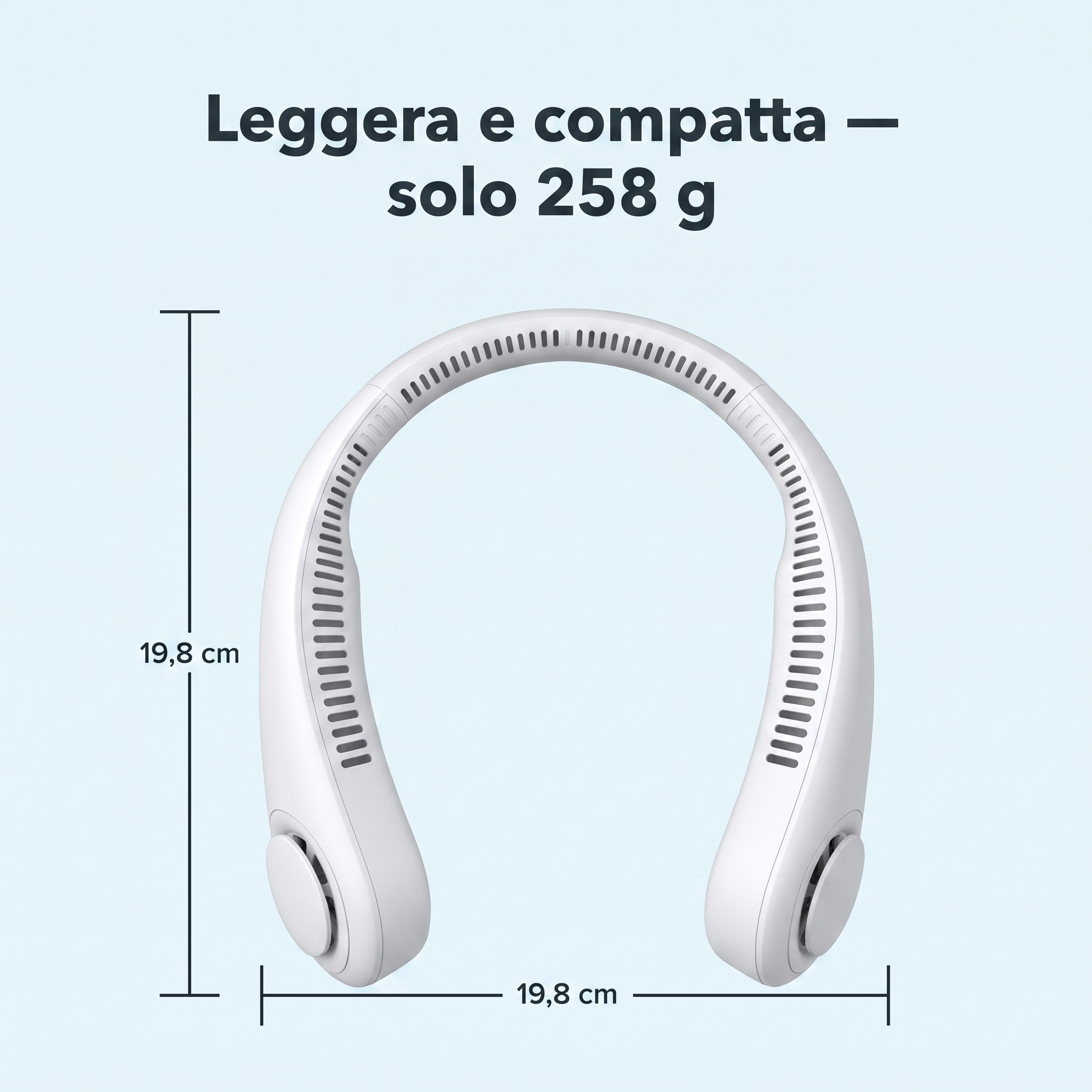 Dimensioni del Ventolieve GO: 19,8 × 19,8 cm, solo 258 g — leggero e compatto
